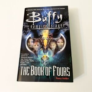 Buffy the Vampire Slayer The Book of Fours By Nancy Holder